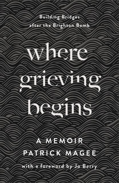 Patrick Magee - Where Grieving Begins, E-bok
