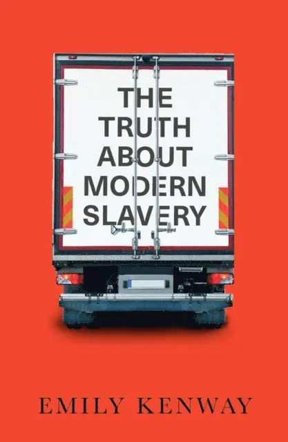 Emily Kenway - Truth About Modern Slavery, E-bok. Tillgänglighet: Lägg i varukorg