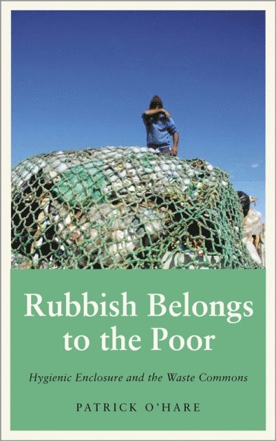 Patrick O'Hare - Rubbish Belongs to the Poor, E-bok