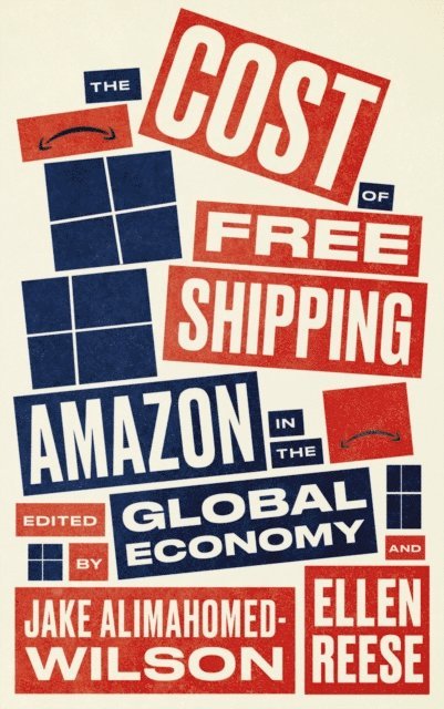 Ellen Reese, Jake Alimahomed-Wilson - Cost of Free Shipping, E-bok