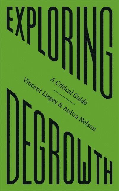 Anitra Nelson, Vincent Liegey - Exploring Degrowth, E-bok
