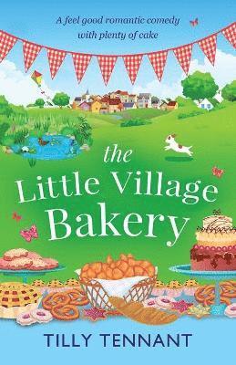 Tilly Tennant - The Little Village Bakery, Häftad