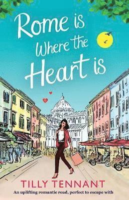 Tilly Tennant - Rome Is Where the Heart Is, Häftad