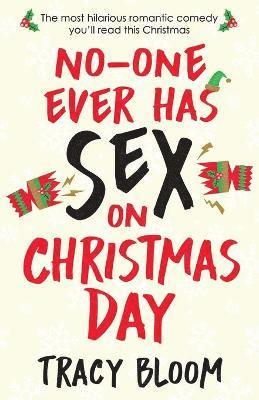 Tracy Bloom - No-one Ever Has Sex on Christmas Day, Häftad