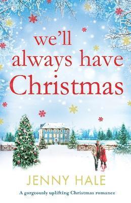 Jenny Hale - We'll Always Have Christmas, Häftad