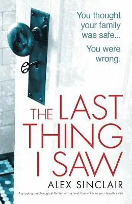 Alex Sinclair - Last Thing I Saw, Häftad. Tillgänglighet: Lägg i varukorg