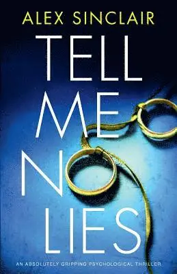 Alex Sinclair - Tell Me No Lies, Häftad. Tillgänglighet: Lägg i varukorg