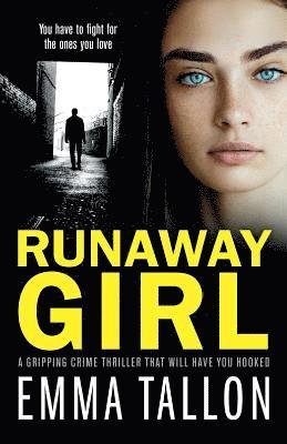 Emma Tallon - Runaway Girl: A gripping crime thriller that will have you hooked, Häftad