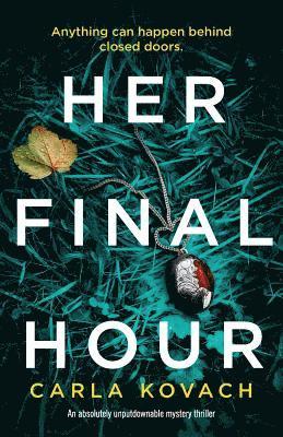 Carla Kovach - Her Final Hour, Häftad