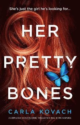 Carla Kovach - Her Pretty Bones, Häftad