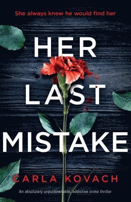 Carla Kovach - Her Last Mistake, Häftad