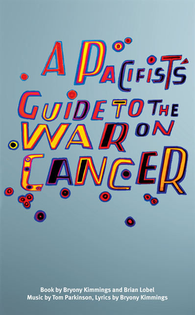 Tom Parkinson, Brian Lobel, Bryony Kimmings - Pacifist's Guide to the War on Cancer, E-bok