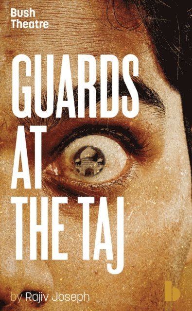 Rajiv Joseph - Guards at the Taj, E-bok