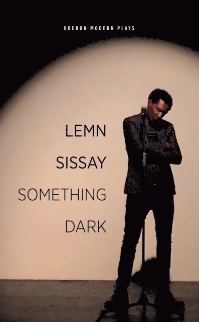 Lemn Sissay - Something Dark, E-bok