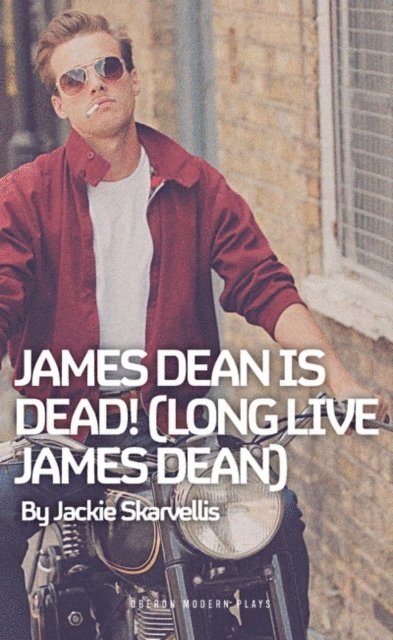 Jackie Skarvellis - James Dean is Dead! (Long Live James Dean), E-bok