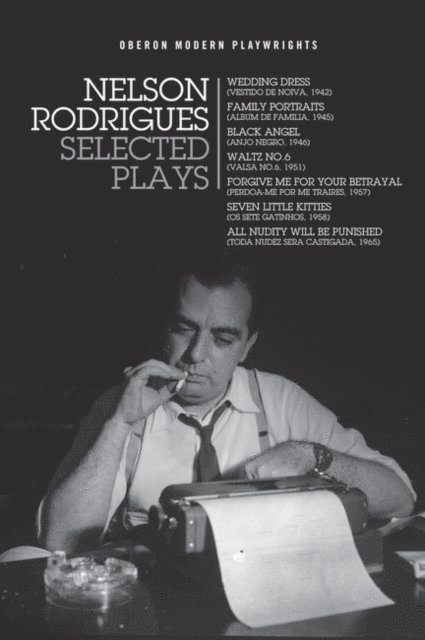 Nelson Rodrigues - Nelson Rodrigues: Selected Plays, E-bok