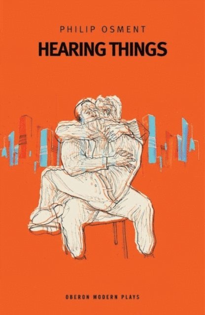 Philip Osment - Hearing Things, E-bok