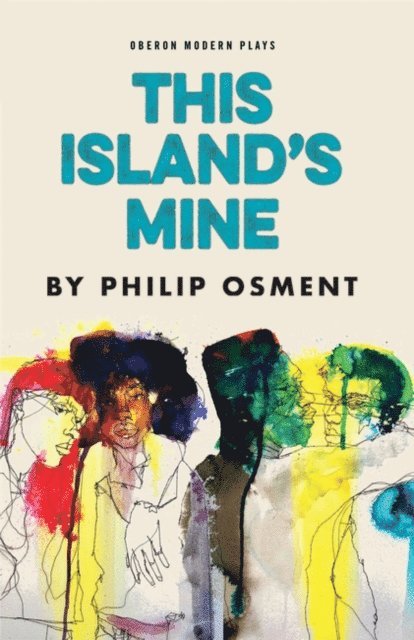 Philip Osment - This Island's Mine, E-bok