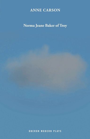 Anne Carson - Norma Jeane Baker of Troy, Häftad