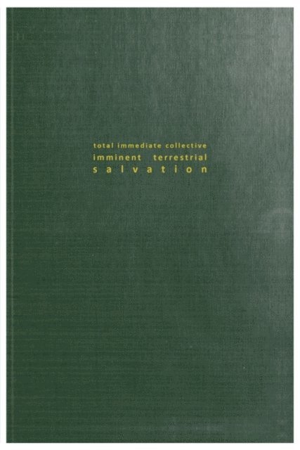 Tim Crouch - Total Immediate Collective Imminent Terrestrial Salvation, E-bok