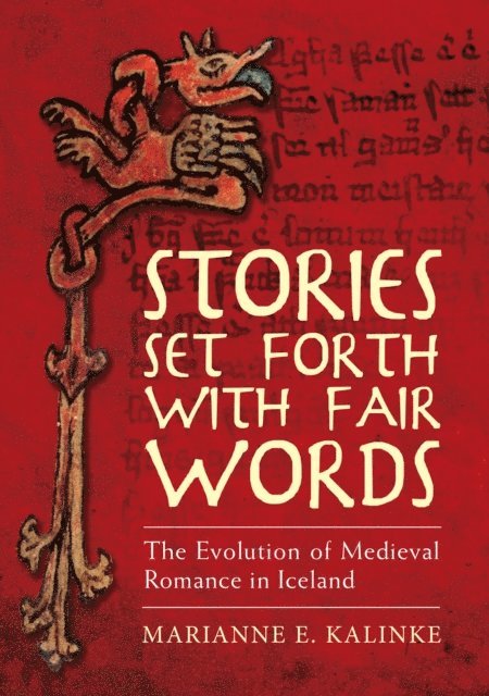 Marianne E. Kalinke - Stories Set Forth with Fair Words, E-bok