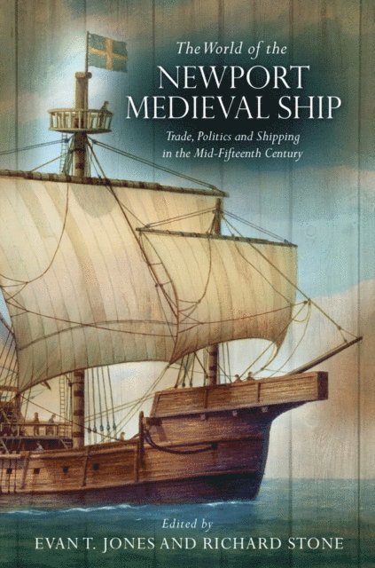 Evan T. Jones, Richard Stone - World of the Newport Medieval Ship, E-bok. Tillgänglighet: Lägg i varukorg