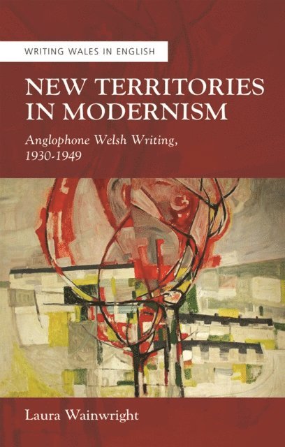Laura Wainwright - New Territories in Modernism, E-bok