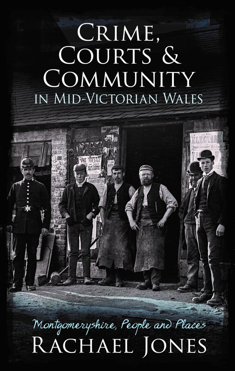 Rachael Jones - Crime, Courts and Community in Mid-Victorian Wales, Häftad