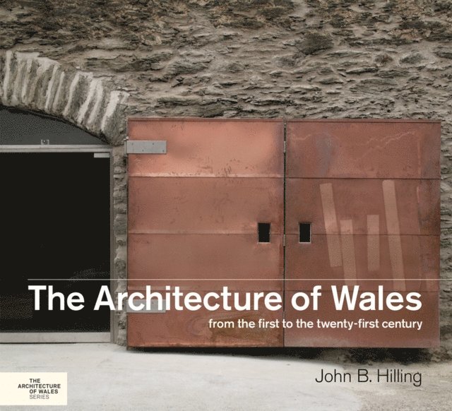 John B. Hilling - Architecture of Wales, E-bok