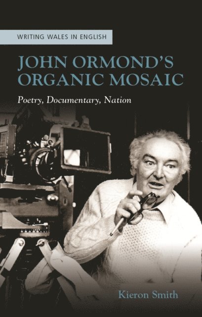 Kieron Smith - John Ormond's Organic Mosaic, E-bok