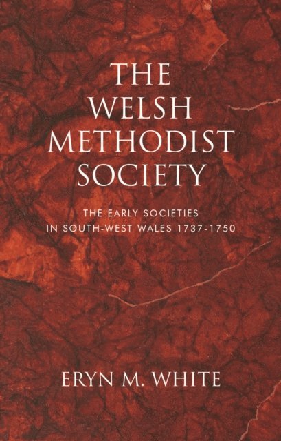 Eryn Mant White - Welsh Methodist Society, E-bok