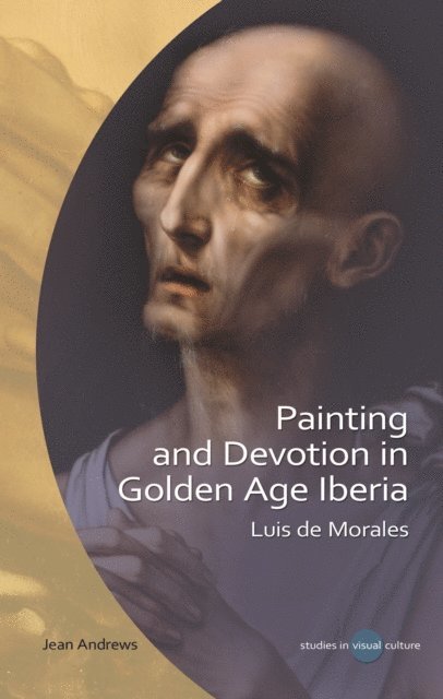 Jean Andrews - Painting and Devotion in Golden Age Iberia, E-bok