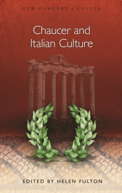 Helen Fulton - Chaucer and Italian Culture, E-bok