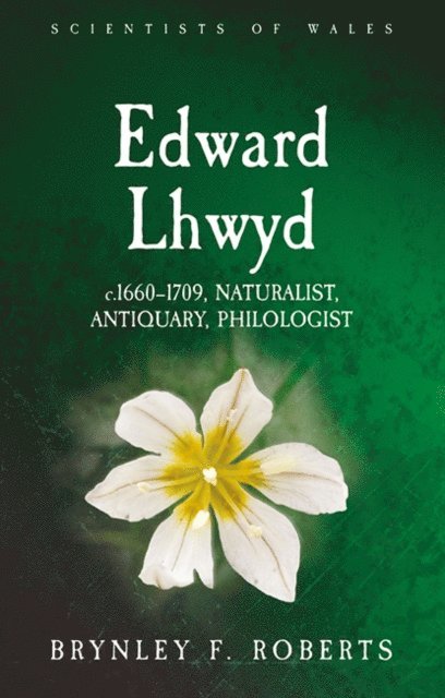 Brynley F. Roberts - Edward Lhwyd, E-bok