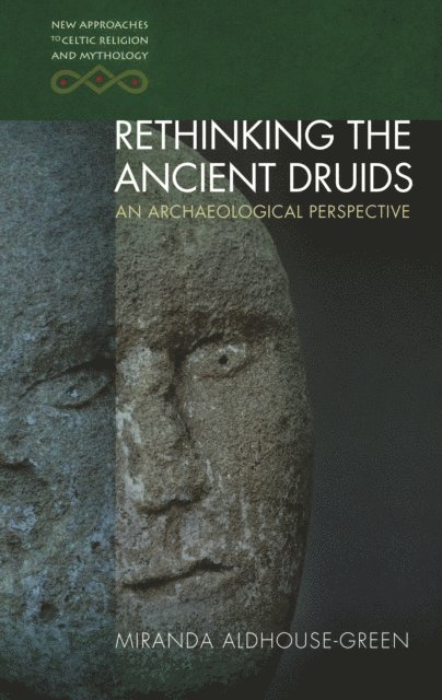 Miranda Aldhouse-Green - Rethinking the Ancient Druids, E-bok