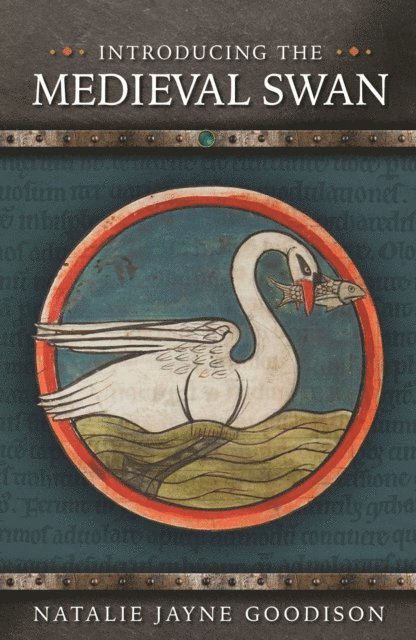 Natalie Jayne Goodison - Introducing the Medieval Swan, E-bok