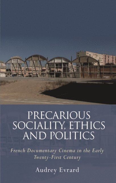 Audrey Evrard - Precarious Sociality, Ethics and Politics, E-bok