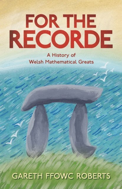Gareth Ffowc Roberts - For the Recorde, E-bok