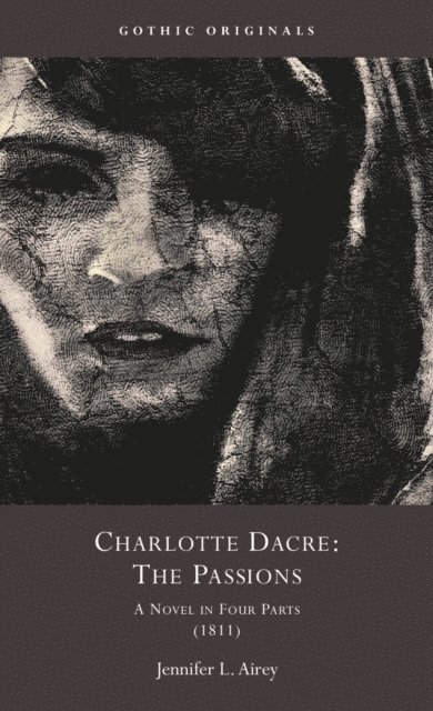 Jennifer L. Airey - Charlotte Dacre: The Passions, E-bok
