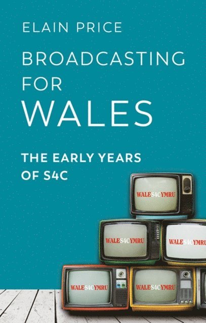 Elain Price - Broadcasting for Wales, E-bok