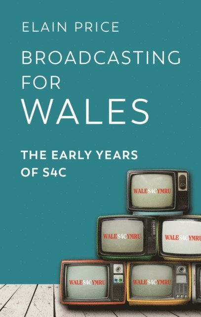 Elain Price - Broadcasting for Wales, E-bok