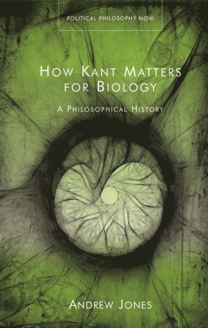 Andrew Jones - How Kant Matters For Biology, E-bok