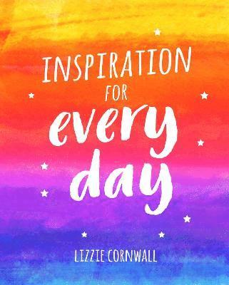 Lizzie Cornwall - Inspiration for Every Day, Inbunden. Tillgänglighet: Lägg i varukorg
