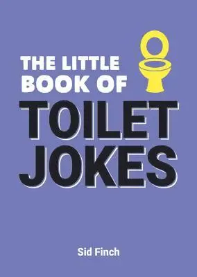 Sid Finch - Little Book of Toilet Jokes, Häftad. Tillgänglighet: Lägg i varukorg