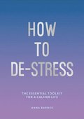 How to De-Stress