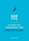 100 Tips to Help You Through the Menopause