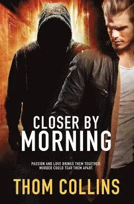 Thom Collins - Closer by Morning, Häftad. Tillgänglighet: Lägg i varukorg