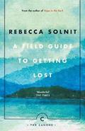 A Field Guide To Getting Lost
