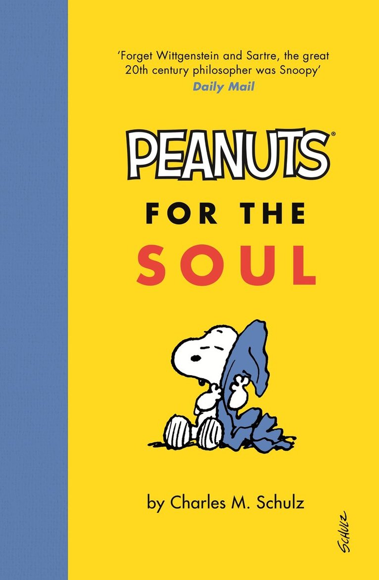 Charles M. Schulz - Peanuts for the Soul, Inbunden