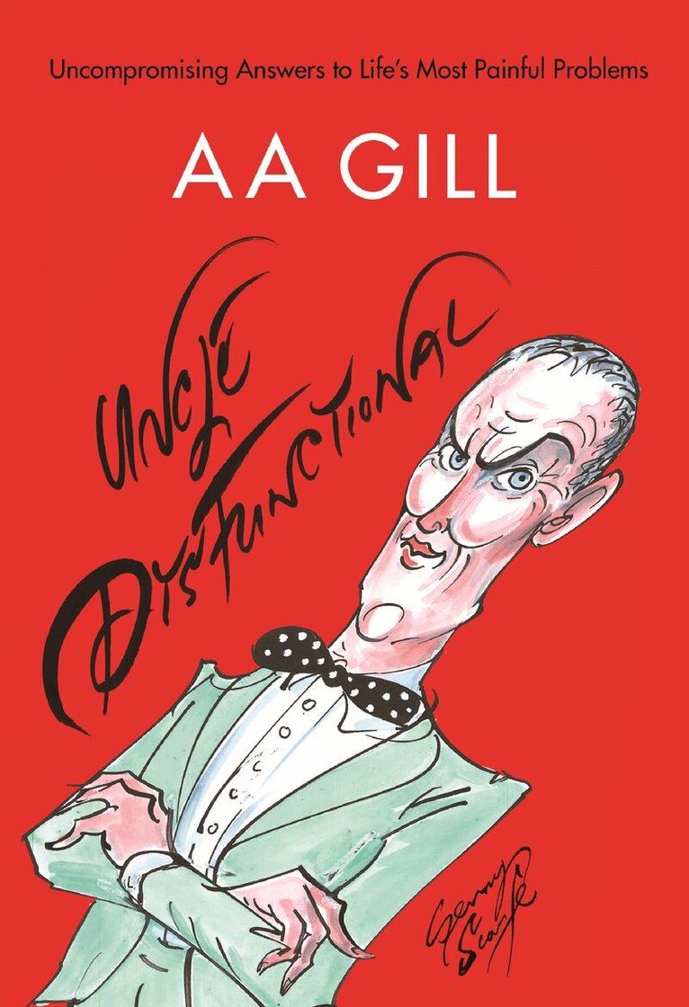 AA Gill, Alex Bilmes - Uncle Dysfunctional, Häftad